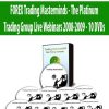 FOREX Trading Masterminds - The Platinum Trading Group Live Webinars 2008-2009 - 10 DVDs