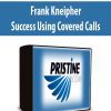 Frank Kneipher - Success Using Covered Calls