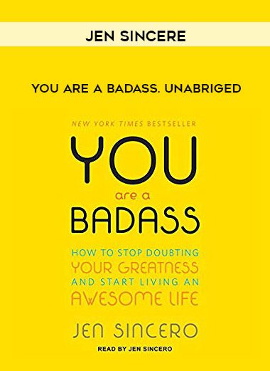 Jen Sincere – You Are A Badass. Unabriged