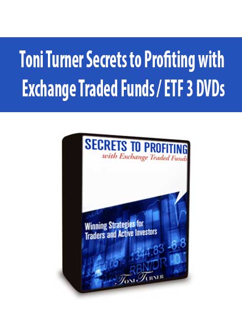 Toni Turner - Secrets to Profiting with Exchange Traded Funds / ETF - 3 DVDs