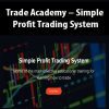 Trade Academy – Simple Profit Trading System