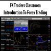 FX Traders Classroom – Introduction To Forex Trading