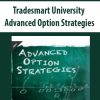 Tradesmart University – Advanced Option Strategies