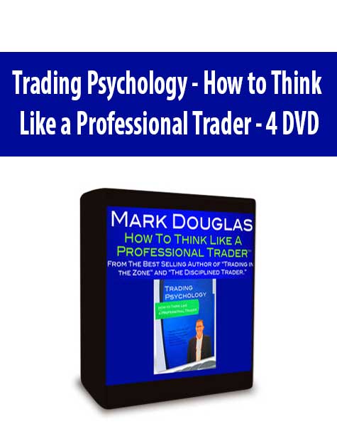 Trading Psychology - How to Think Like a Professional Trader - 4 DVD