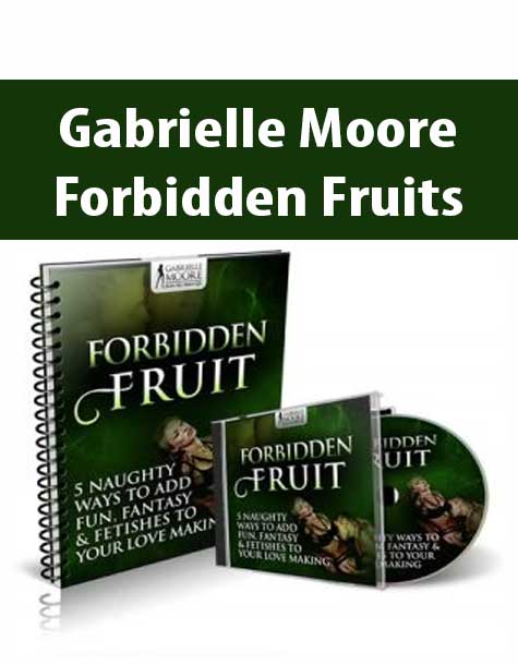 Gabrielle Moore – Forbidden Fruits