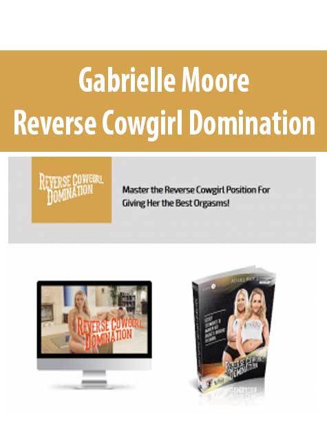 [Download Now] Gabrielle Moore – Reverse Cowgirl Domination