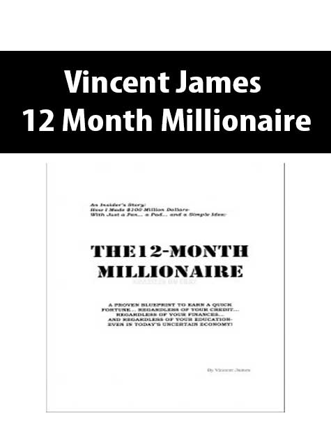 Vincent James – 12 Month Millionaire