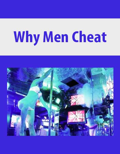 Why Men Cheat