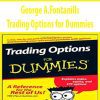 George A.Fontanills – Trading Options for Dummies