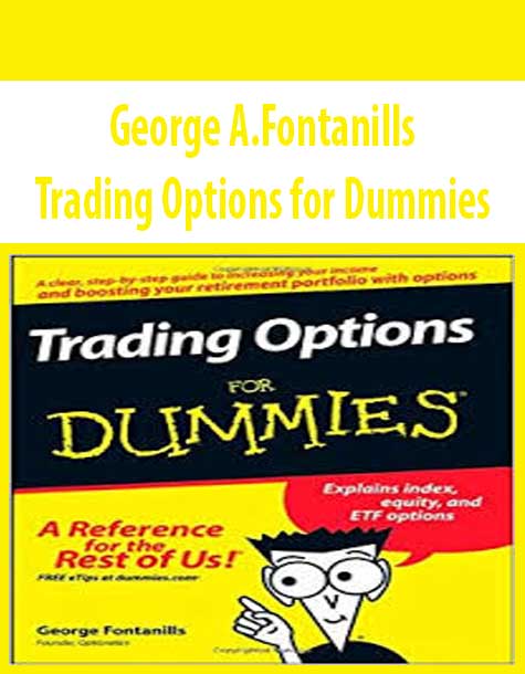 George A.Fontanills – Trading Options for Dummies