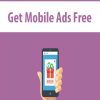 Get Mobile Ads Free