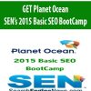 GET Planet Ocean – SEN’s 2015 Basic SEO BootCamp