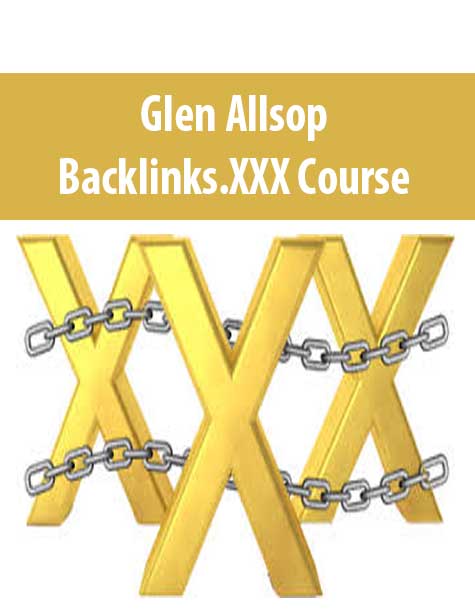 Glen Allsop – Backlinks.XXX Course