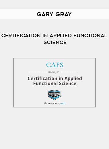 [Download Now] Gary Gray – Certification in Applied Functional Science