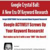 Google Crystal Ball: A New Era Of Keyword Research