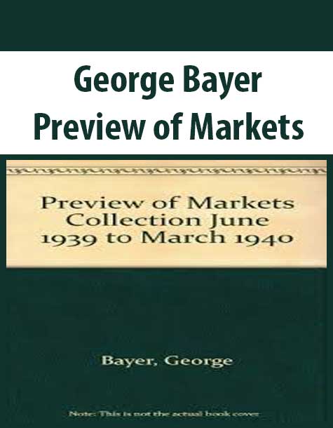 George Bayer – Preview of Markets