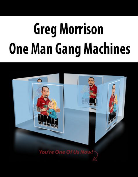 Greg Morrison – One Man Gang Machines