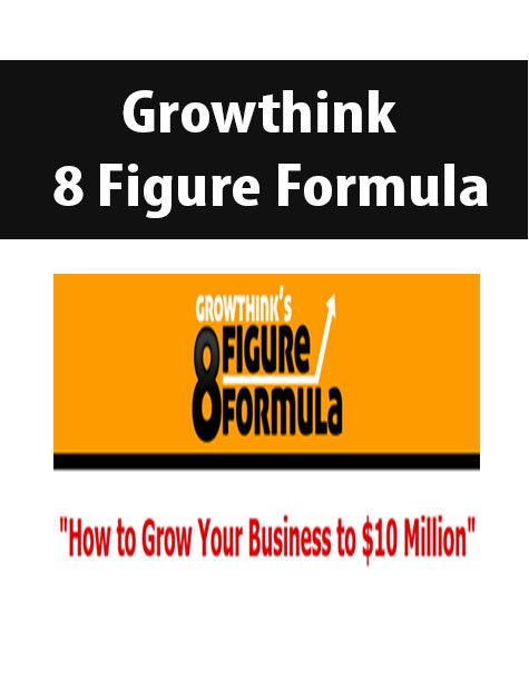 Growthink – 8 Figure Formula