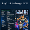 Leg Lock Anthology 50/50 - Lachlan Giles