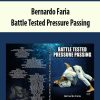 [Download Now] Bernardo Faria – Battle Tested Pressure Passing