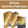 Bill Poulos – Gold & Silver Profit System