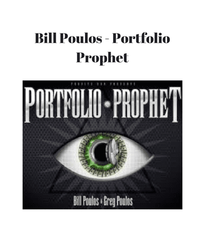 Bill Poulos – Portfolio Prophet