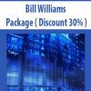 Bill Williams Package ( Discount 30% )