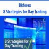 Bkforex – 8 Strategies for Day Trading