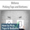 Bkforex – Picking Tops and Bottoms