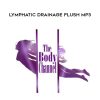 [Download Now] Lynn Waldrop – Lymphatic Drainage Flush MP3