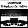 [Download Now] Cameron Crawford - Black Ops Hypnosis Dark Side Edition