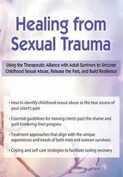 [Download Now] Healing from Sexual Trauma: Using the Therapeutic Alliance with Adult Survivors to Uncover Childhood Sexual Abuse