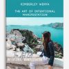 [Download Now] Kimberley Wenya - The Art Of Intentional Manifestation