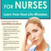 Legal Risks and Ethical Dilemmas in Nursing: Learn from Real-Life Mistakes – Kathleen Kovarik & Laurie Elston