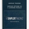 Simpler Trading – Simpler Options 101 E-Learning Module