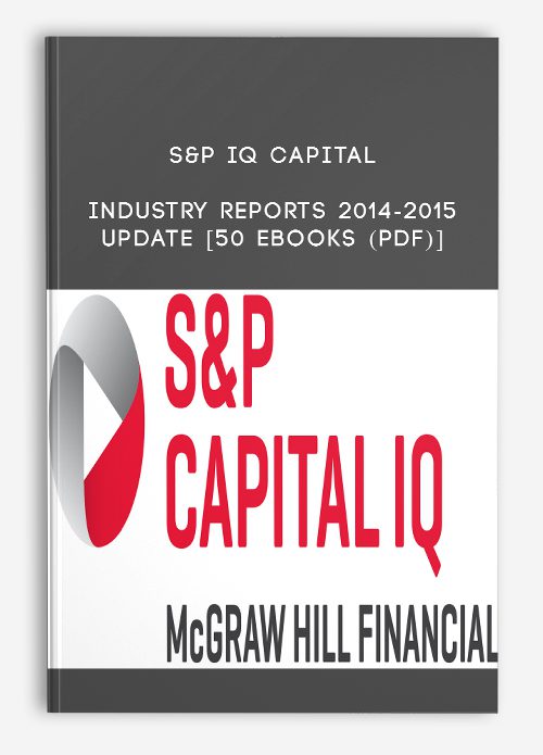 S&P IQ Capital Industry Reports 2014-2015 Update [50 eBooks (PDF)]