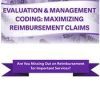 [Download Now] Evaluation & Management Coding: Maximizing Reimbursement Claims – Jacqueline Bauer