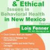 [Download Now] Legal and Ethical Issues in Behavioral Health in New Mexico - Lois Fenner