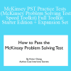 McKinsey PST Practice Tests (McKinsey Problem Solving Test: Speed Toolkit) Full Toolkit: Starter Edition + Expansion Set - Victor Cheng