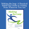 Making the leap: A Practical