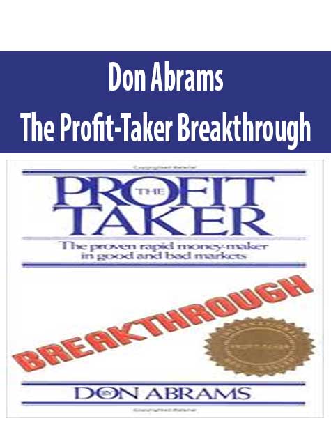 [Download Now] Don Abrams – The Profit-Taker Breakthrough