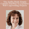 Site Audits Made Simple: Consult Your Way to Lucrative Web Copywriting Projects - AWAI - Pam Foster