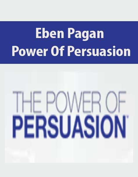 [Download Now] Eben Pagan - Power Of Persuasion