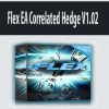 [Download Now] Flex EA Correlated Hedge V1.02