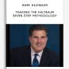 [Download Now] Gary Kaltbaum – Trading The Kaltbaum Seven-Step Methodology