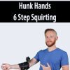 [Download Now] Brian Hunk Hands - 6 Step Squirting