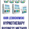 [Download Now] Igor Ledochowski - Hypnotherapy Business Method