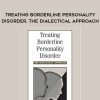 Marsha Linehan – Treating Borderline Personality Disorder. The Dialectical Approach