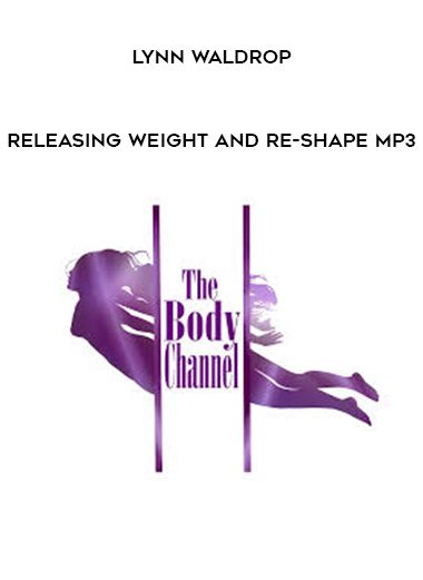 Lynn Waldrop – Releasing Weight and Re-shape MP3