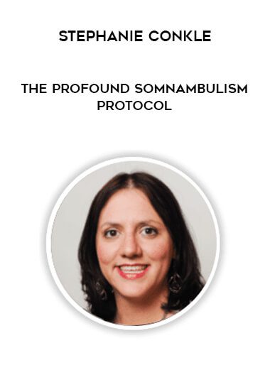 [Download Now] Stephanie Conkle - The Profound Somnambulism Protocol